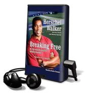 Breaking Free: My Life with Dissociative Identity Disorder [With Earbuds] di Herschel Walker edito da Findaway World