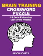 Brain Training Crossword Puzzle di Jason Scotts edito da Speedy Publishing Books
