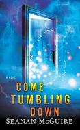 Come Tumbling Down: Wayward Children di Seanan Mcguire edito da CTR POINT PUB (ME)