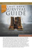 Last-Days Survival Guide Study Guide (Revised Edition) di Rick Renner edito da Harrison House