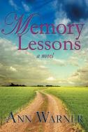 Memory Lessons di Ann Warner edito da LIGHTNING SOURCE INC