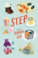 Step di Deborah Ellis edito da GROUNDWOOD BOOKS