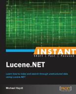 Instant Lucene.NET How-to di Michael Heydt edito da Packt Publishing