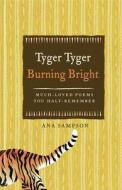 Tyger Tyger, Burning Bright di Ana Sampson edito da Michael O'Mara Books Ltd