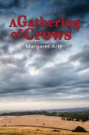 A Gathering of Crows di Margaret Alty edito da Swirl