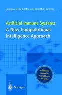 Artificial Immune Systems: A New Computational Intelligence Approach di Leandro Nunes Castro, Jonathan Timmis edito da Springer London