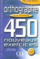 Orthographe 450 Exercises Textbook + Key (Intermediate) di Sirejols edito da DISTRIBOOKS INTL INC