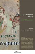 La chaire est triste di Corinne François-Denève edito da Editions L'Harmattan