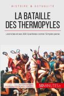 La bataille des Thermopyles di Vincent Gentil, 50 minutes edito da 50 Minutes