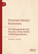 Victorian Literary Businesses di Marrisa Joseph edito da Springer International Publishing
