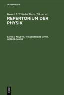 Repertorium der Physik, Band 3, Akustik, Theoretische Optik, Meteorologie edito da De Gruyter