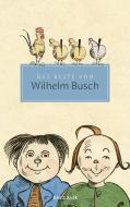 Das Beste von Wilhelm Busch di Wilhelm Busch edito da Reclam Philipp Jun.