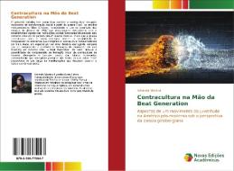 Contracultura na Mão da Beat Generation di Amanda Moreira edito da Novas Edições Acadêmicas