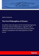 The First Philosophers of Greece di Arthur Fairbanks edito da hansebooks