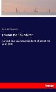 Thunor the Thunderer di George Stephens edito da hansebooks