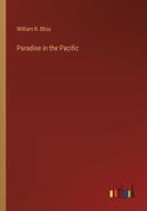 Paradise in the Pacific di William R. Bliss edito da Outlook Verlag