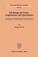 Die Banque de France: Organisation und Operationen. di Margrit Mersch edito da Duncker & Humblot