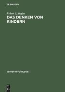 Das Denken von Kindern di Robert S. Siegler edito da de Gruyter Oldenbourg