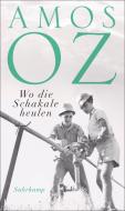 Wo die Schakale heulen di Amos Oz edito da Suhrkamp Verlag AG