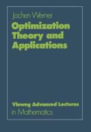Optimization Theory and Applications di Jochen Werner edito da Vieweg+Teubner Verlag
