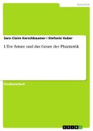 L'Eve future und das Genre der Phantastik di Stefanie Huber, Sara Claire Kerschbaumer edito da GRIN Publishing