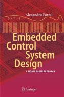 Embedded Control System Design di Alexandru Forrai edito da Springer Berlin Heidelberg