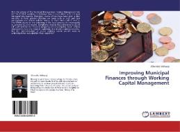 Improving Municipal Finances through Working Capital Management di Jithendra Maharaj edito da LAP Lambert Academic Publishing