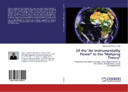 Of the "An Instrumentality Power" to the "Mahjong Theory" di Eugénio da Costa Almeida edito da LAP Lambert Academic Publishing