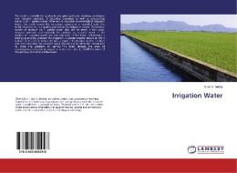 Irrigation Water di Kiran V. Mehta edito da LAP Lambert Academic Publishing