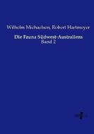Die Fauna Südwest-Australiens di Wilhelm Michaelsen, Robert Hartmeyer edito da Vero Verlag