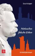 Nietzsches falsche Erben di Eva Krüger edito da Books on Demand