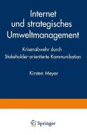 Internet und strategisches Umweltmanagement di Kirsten Meyer edito da Deutscher Universitätsverlag