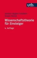 Wissenschaftstheorie für Einsteiger di Johann August Schülein, Simon Reitze edito da facultas.wuv Universitäts