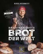 Das einfachste Brot der Welt di Axel Schmitt edito da Gräfe u. Unzer AutorenV