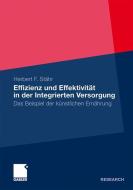 Effizienz und Effektivität in der Integrierten Versorgung di Herbert Stähr edito da Gabler, Betriebswirt.-Vlg
