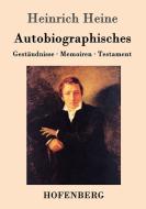 Autobiographisches di Heinrich Heine edito da Hofenberg