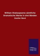 William Shakespeares sämtliche Dramatische Werke in drei Bänden edito da TP Verone Publishing