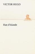 Han d'Islande di Victor Hugo edito da TREDITION CLASSICS