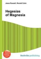Hegesias Of Magnesia edito da Book On Demand Ltd.
