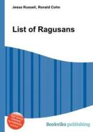 List Of Ragusans edito da Book On Demand Ltd.