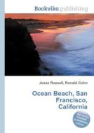 Ocean Beach, San Francisco, California edito da Book On Demand Ltd.