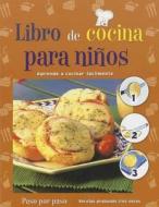Libro de Cocina Para Ninos = Cookbook for Kids edito da Grupo Editorial Tomo