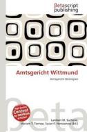 Amtsgericht Wittmund edito da Betascript Publishing