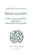 Ritual og praksis di Jørgen Podemann Sørensen edito da Books on Demand