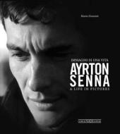 Ayrton Senna - A Life in Pictures di Mario Donnini edito da Giorgio Nada  Editore
