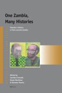 One Zambia, Many Histories: Towards a History of Post-Colonial Zambia di Giacomo Macola edito da BRILL ACADEMIC PUB