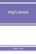 Virgil's Aeneid di Oliver Crane edito da Alpha Editions