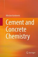 Cement and Concrete Chemistry di Wieslaw Kurdowski edito da Springer Netherlands