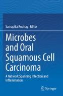 Microbes and Oral Squamous Cell Carcinoma: A Network Spanning Infection and Inflammation edito da SPRINGER NATURE