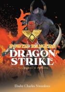 Power Rangers Dragon Strike di Ebube Charles Nwankwo edito da Christian Faith Publishing, Inc
